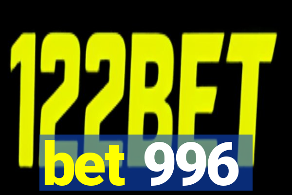 bet 996